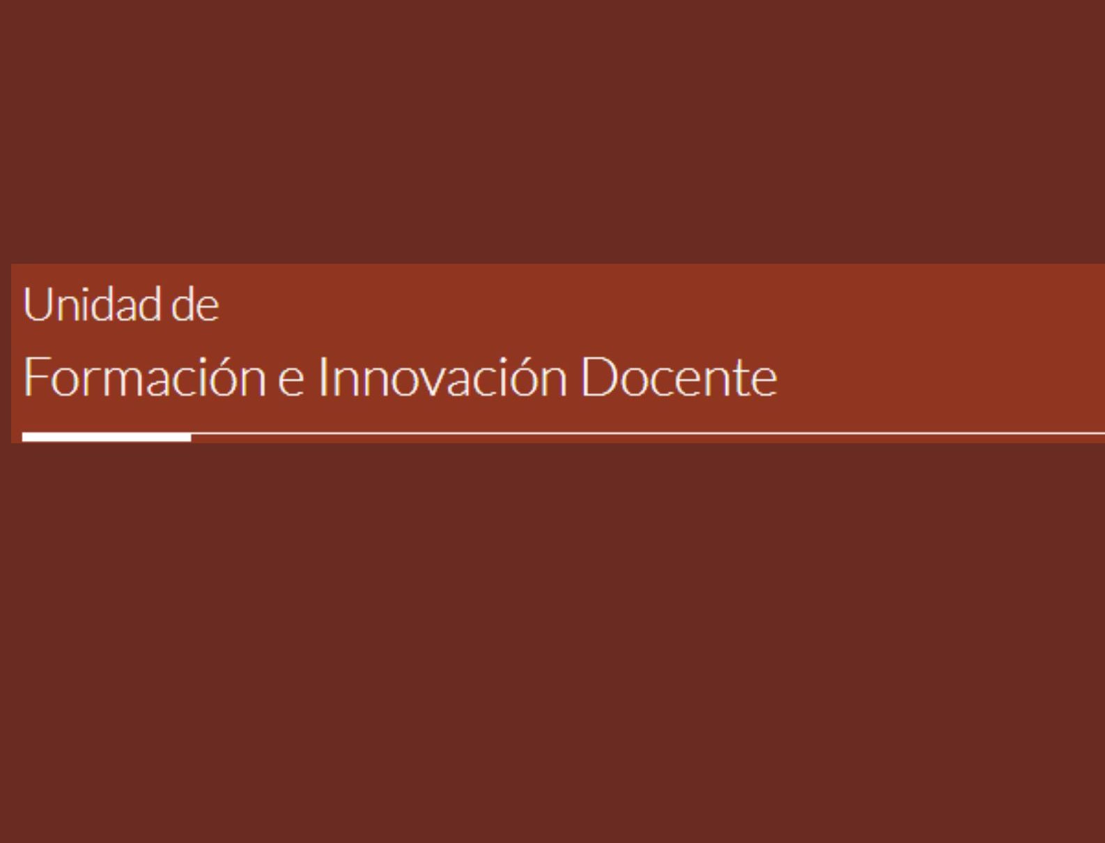 Unidad de Formación e Innovación Docente